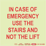 Photoluminescent 190 mm SABS Approved Sign by 67, Displaying "in Case of Emergency Use the Stairs and Not the Lift" in Red Text on a Pale Background, Providing Essential Wayfinding Information for Emergency Procedures.